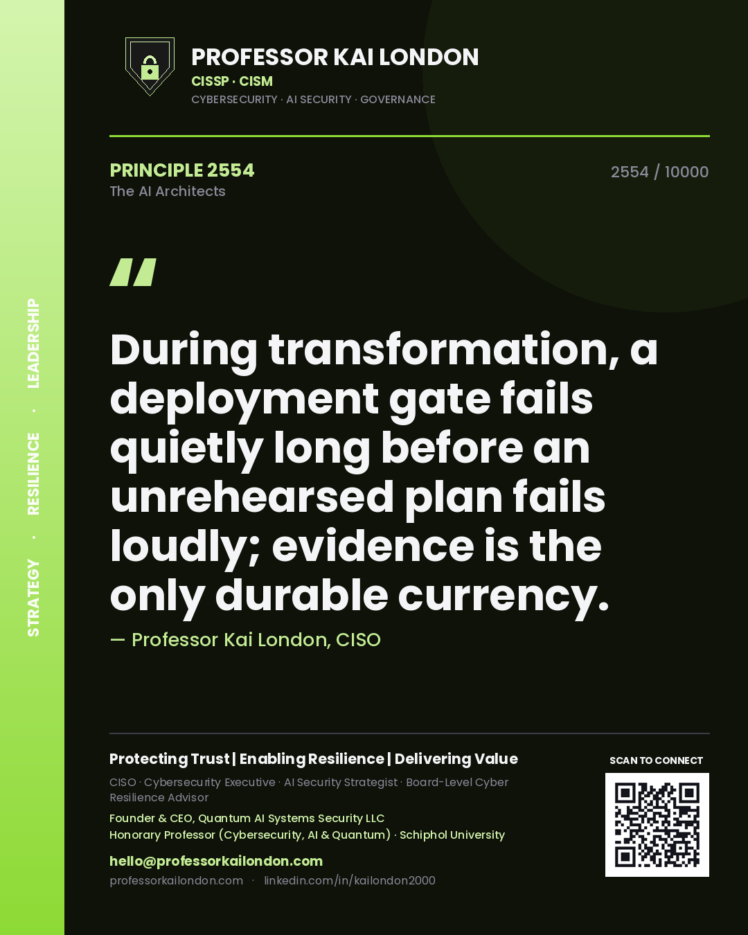 Quote card by Professor Kai London reading 'During transformation, a deployment gate fails quietly long before an unrehearsed plan fails loudly; evidence is the only durable currency.'. From the book The AI Architects.
