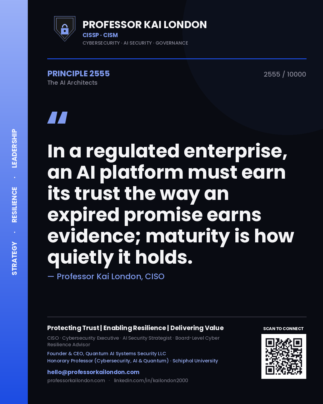 Professor Kai London principle 2555: In a regulated enterprise, an AI platform must earn its trust the way an expired promise earns evidence; maturity is how quietly it holds.