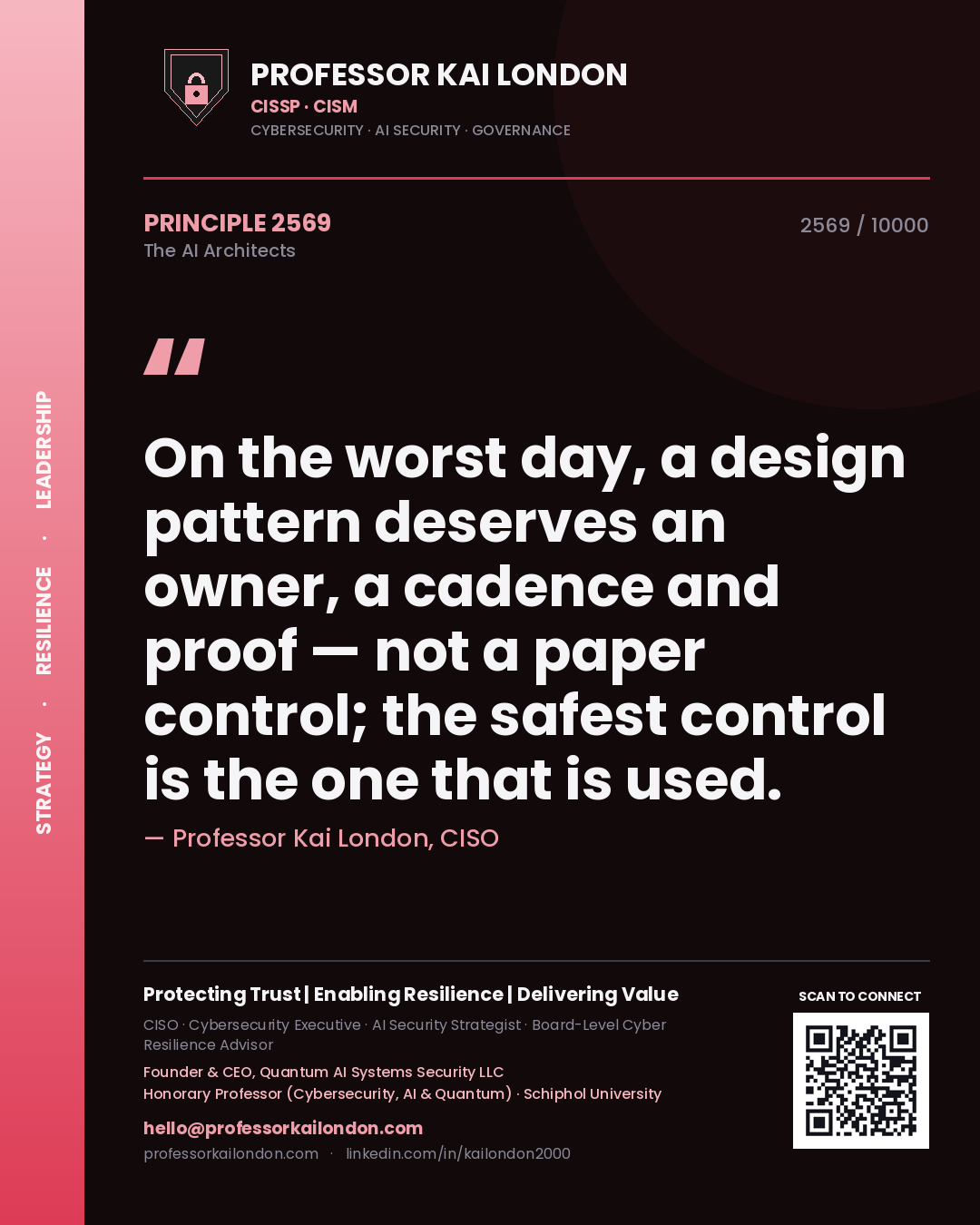 Professor Kai London principle 2569: On the worst day, a design pattern deserves an owner, a cadence and proof — not a paper control; the safest control is the one that is used.