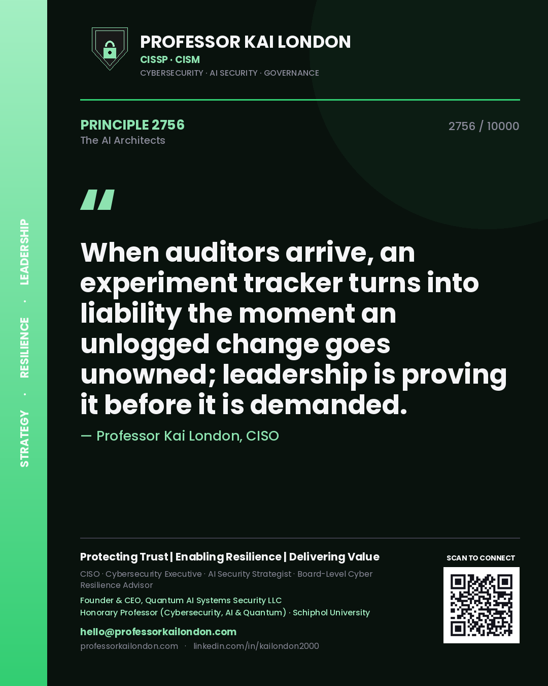 Quote card by Professor Kai London reading 'When auditors arrive, an experiment tracker turns into liability the moment an unlogged change goes unowned; leadership is proving it before it is demanded.'. From the book The AI Architects.