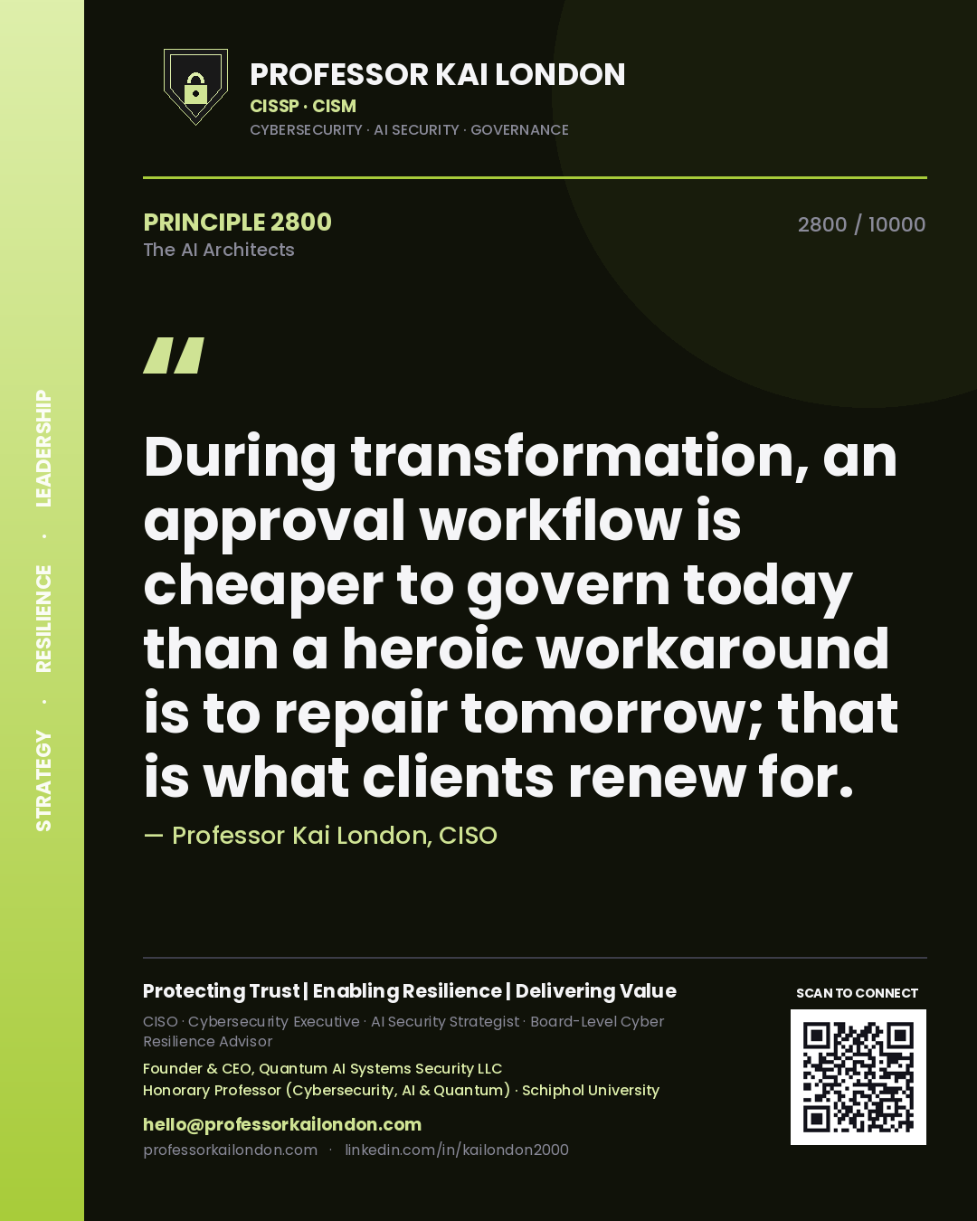 Quote card by Professor Kai London reading 'During transformation, an approval workflow is cheaper to govern today than a heroic workaround is to repair tomorrow; that is what clients renew for.'. From the book The AI Architects.
