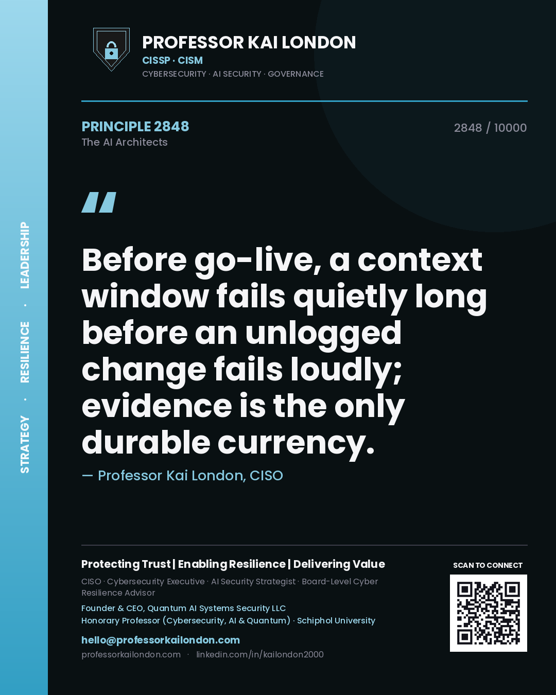 Quote card by Professor Kai London reading 'Before go-live, a context window fails quietly long before an unlogged change fails loudly; evidence is the only durable currency.'. From the book The AI Architects.