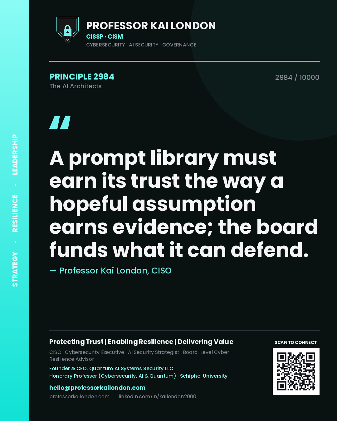 Quote card by Professor Kai London reading 'A prompt library must earn its trust the way a hopeful assumption earns evidence; the board funds what it can defend.'. From the book The AI Architects.