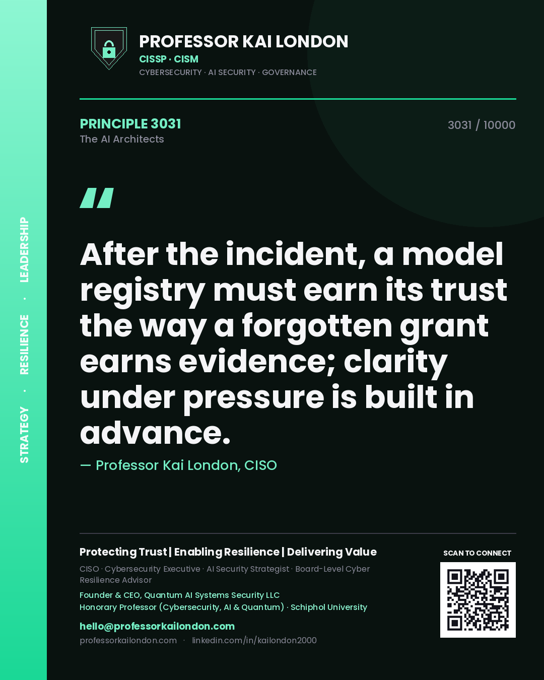 Professor Kai London principle 3031: After the incident, a model registry must earn its trust the way a forgotten grant earns evidence; clarity under pressure is built in advance.