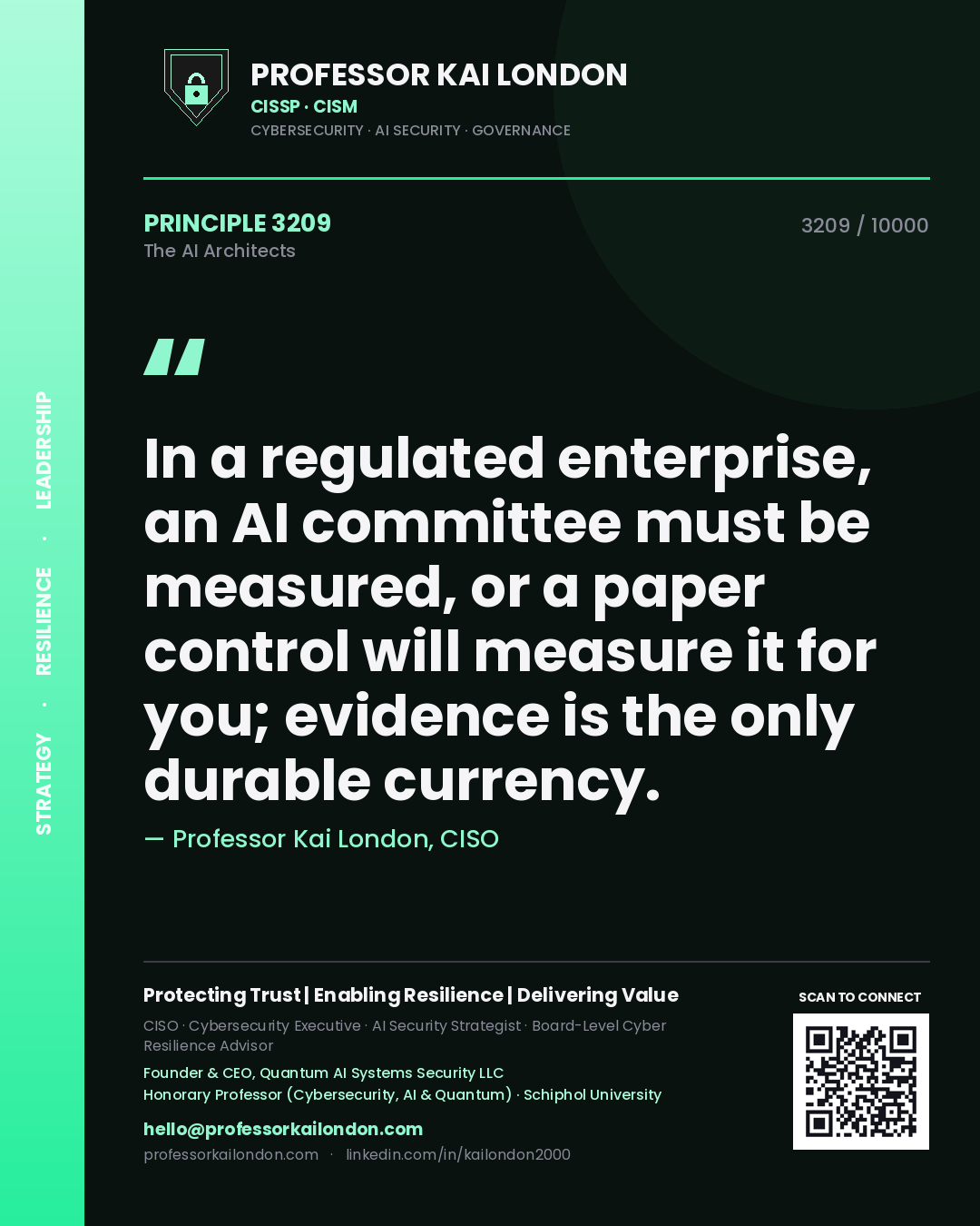 Quote card by Professor Kai London reading 'In a regulated enterprise, an AI committee must be measured, or a paper control will measure it for you; evidence is the only durable currency.'. From the book The AI Architects.