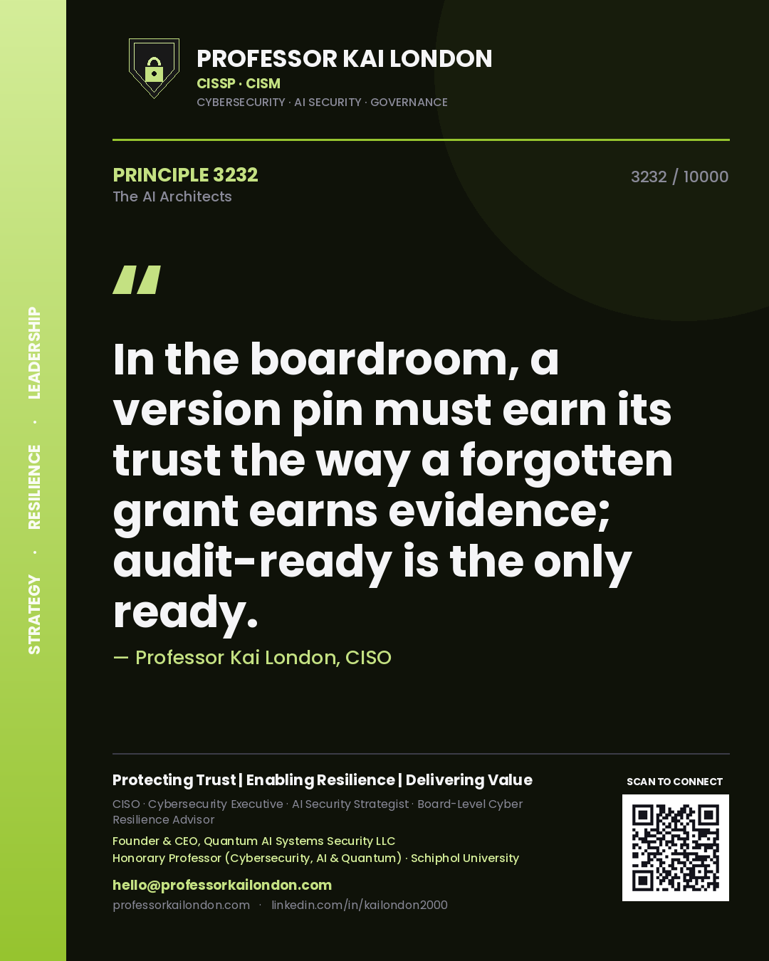 Quote card by Professor Kai London reading 'In the boardroom, a version pin must earn its trust the way a forgotten grant earns evidence; audit-ready is the only ready.'. From the book The AI Architects.