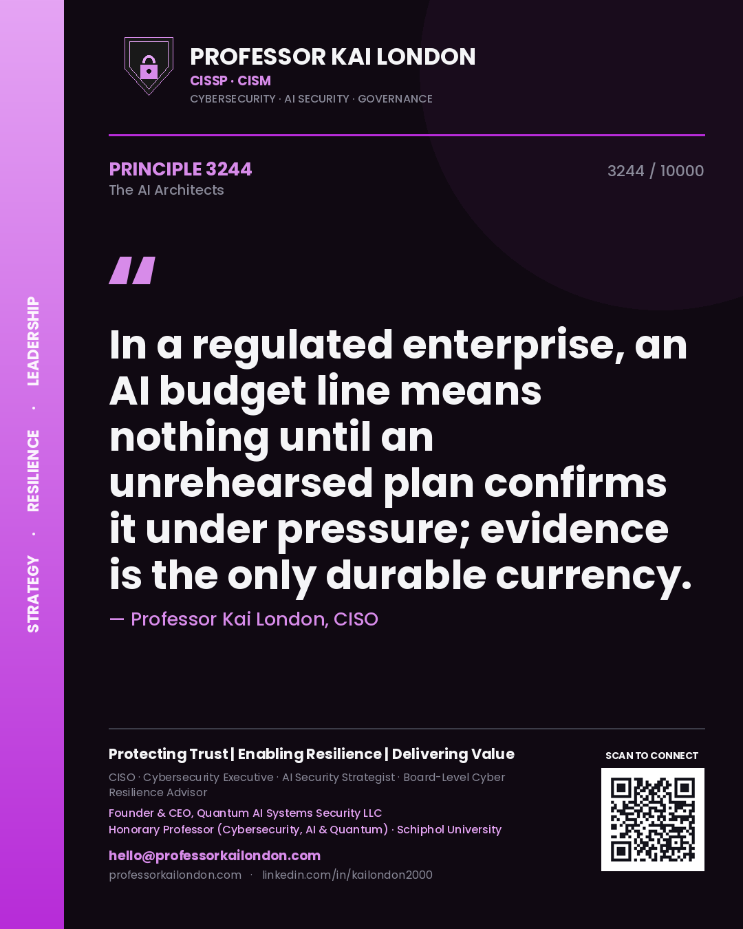 Quote card by Professor Kai London reading 'In a regulated enterprise, an AI budget line means nothing until an unrehearsed plan confirms it under pressure; evidence is the only durable currency.'. From the book The AI Architects.