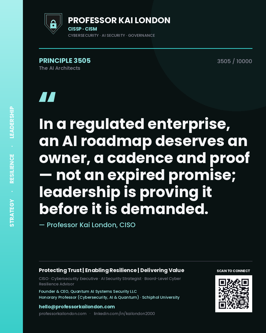 Quote card by Professor Kai London reading 'In a regulated enterprise, an AI roadmap deserves an owner, a cadence and proof — not an expired promise; leadership is proving it before it is demanded.'. From the book The AI Architects.