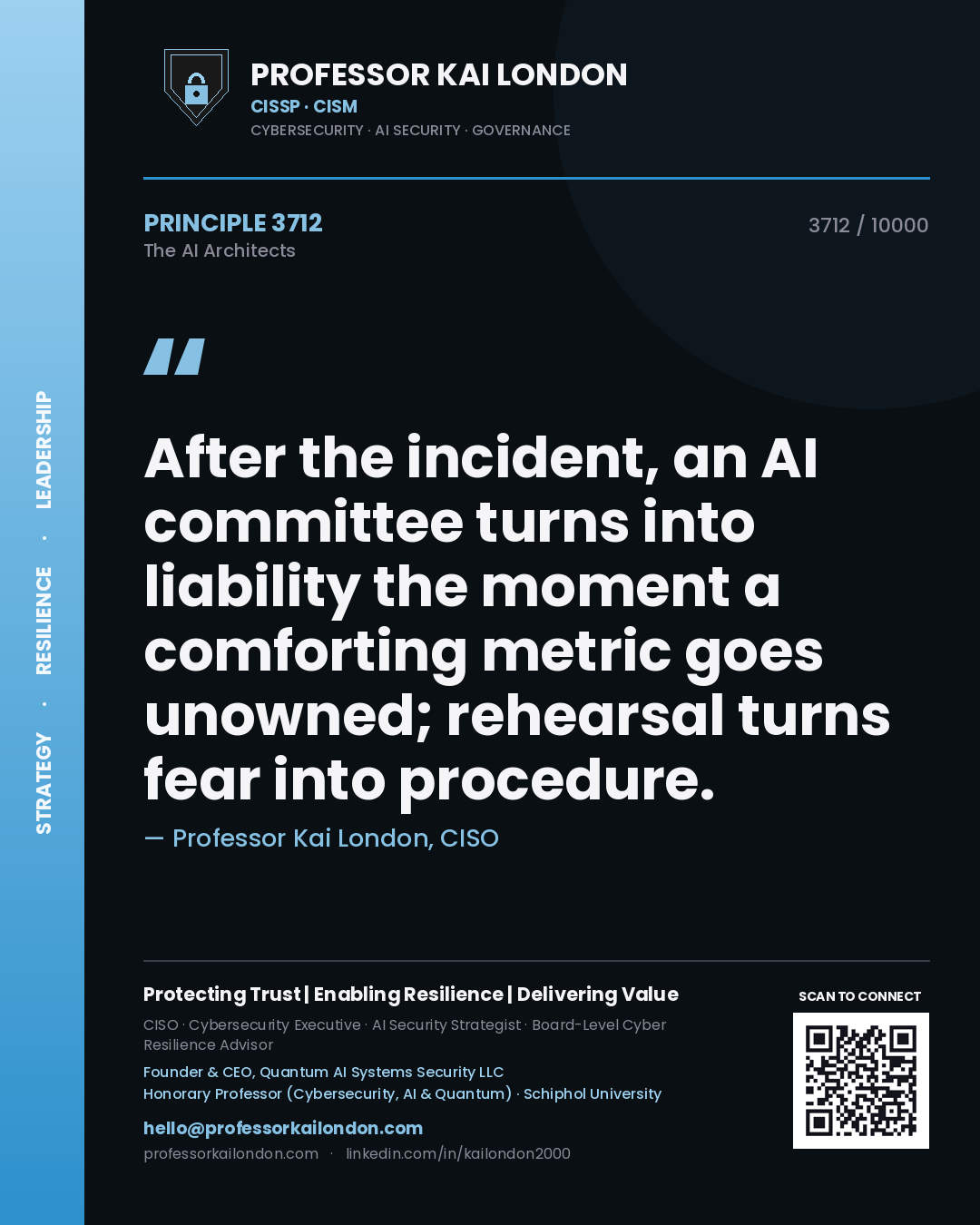 Quote card by Professor Kai London reading 'After the incident, an AI committee turns into liability the moment a comforting metric goes unowned; rehearsal turns fear into procedure.'. From the book The AI Architects.