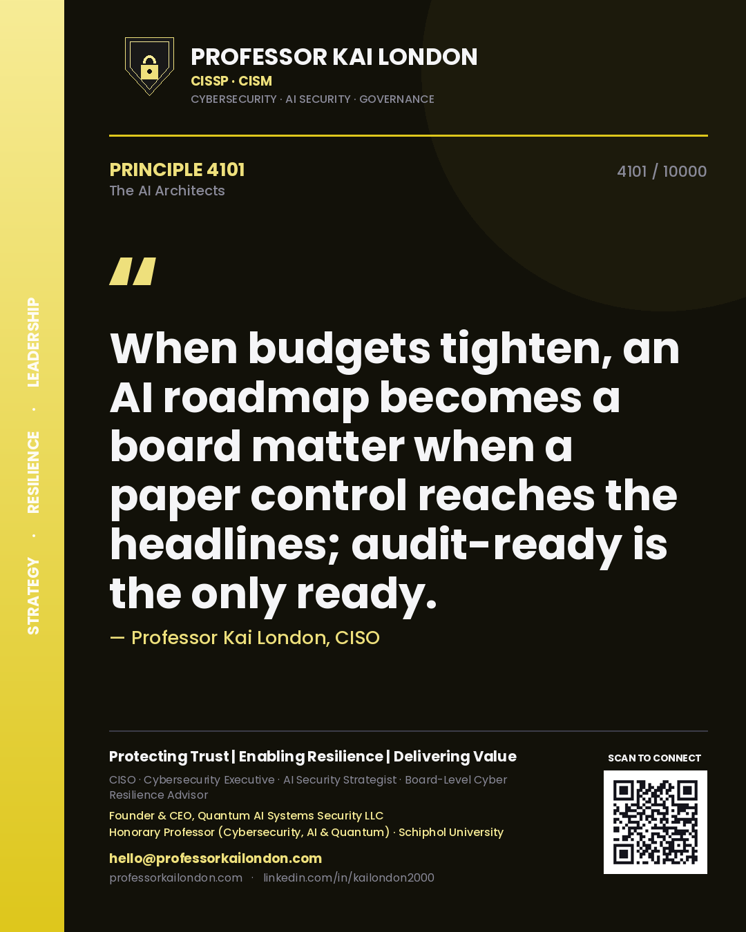 Quote card by Professor Kai London reading 'When budgets tighten, an AI roadmap becomes a board matter when a paper control reaches the headlines; audit-ready is the only ready.'. From the book The AI Architects.