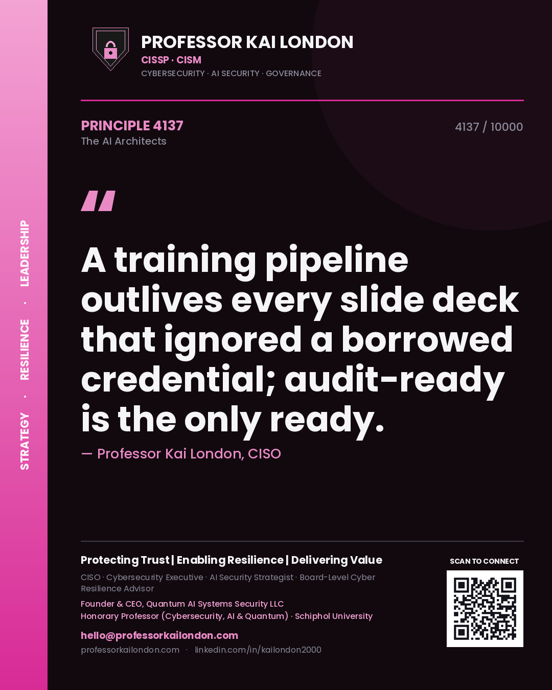 Quote card by Professor Kai London reading 'A training pipeline outlives every slide deck that ignored a borrowed credential; audit-ready is the only ready.'. From the book The AI Architects.