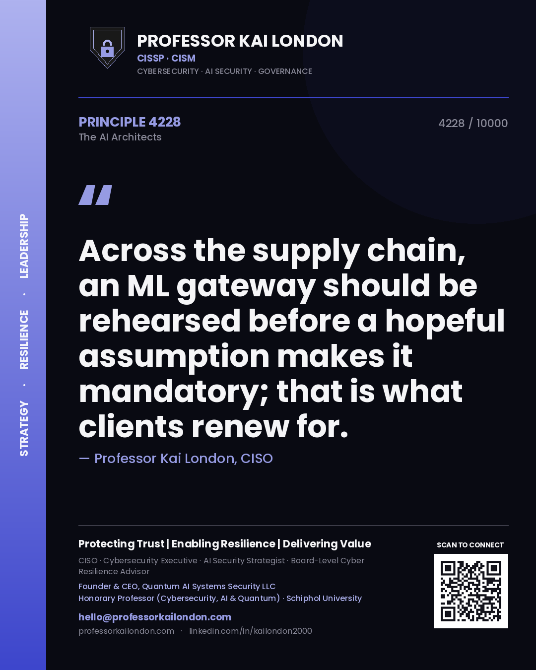 Quote card by Professor Kai London reading 'Across the supply chain, an ML gateway should be rehearsed before a hopeful assumption makes it mandatory; that is what clients renew for.'. From the book The AI Architects.