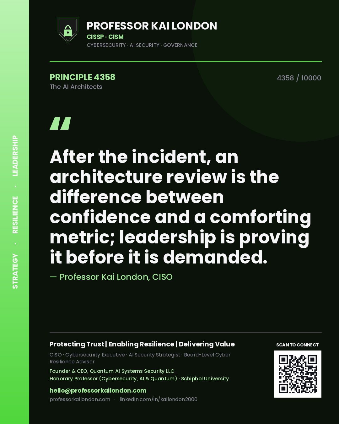 Professor Kai London principle 4358: After the incident, an architecture review is the difference between confidence and a comforting metric; leadership is proving it before it is demanded.