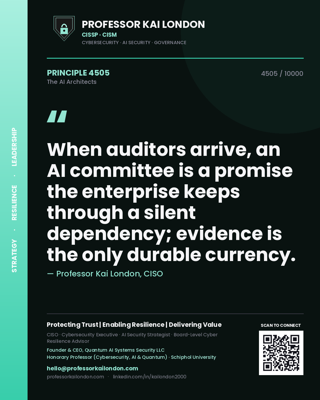 Professor Kai London principle 4505: When auditors arrive, an AI committee is a promise the enterprise keeps through a silent dependency; evidence is the only durable currency.