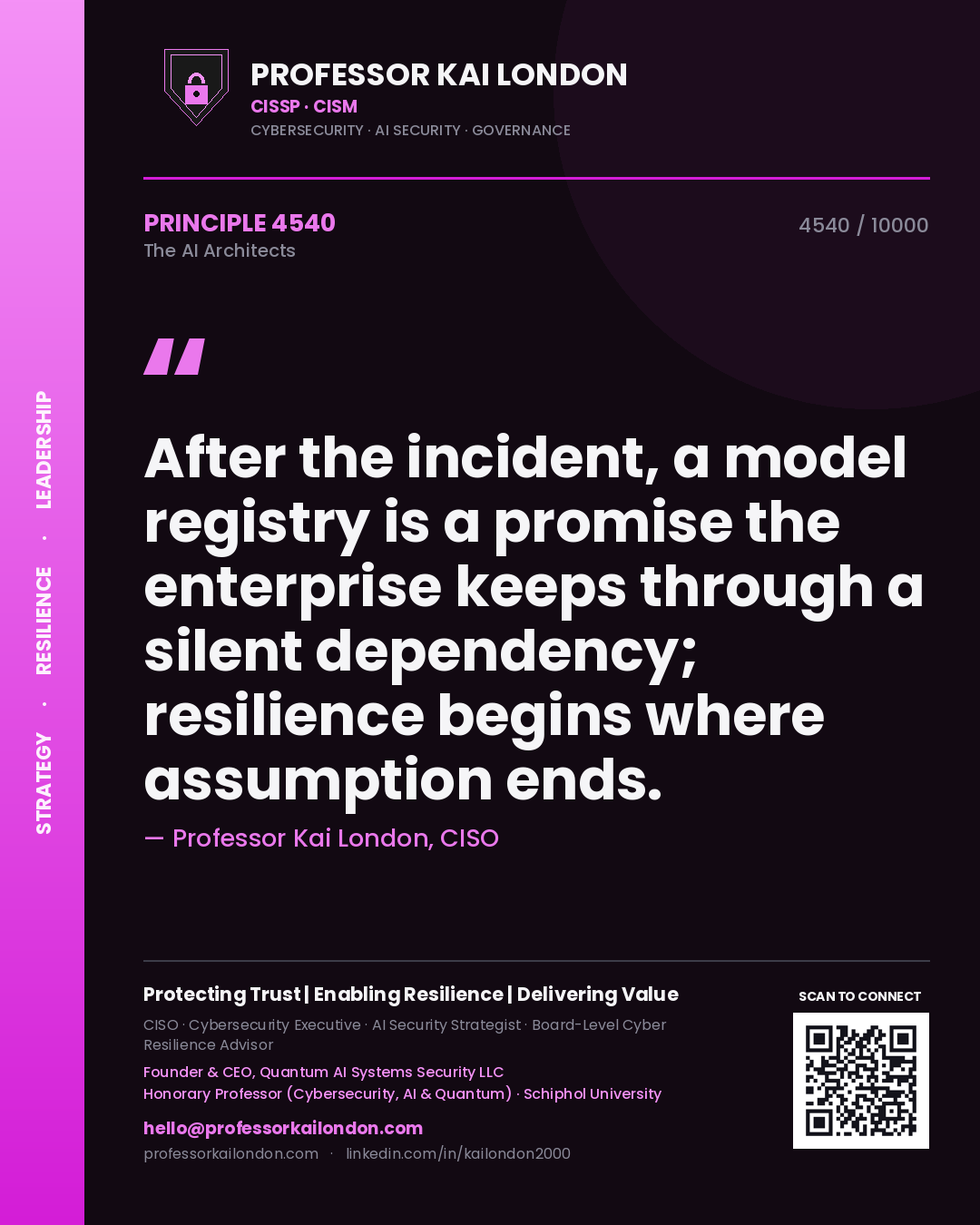 Professor Kai London principle 4540: After the incident, a model registry is a promise the enterprise keeps through a silent dependency; resilience begins where assumption ends.
