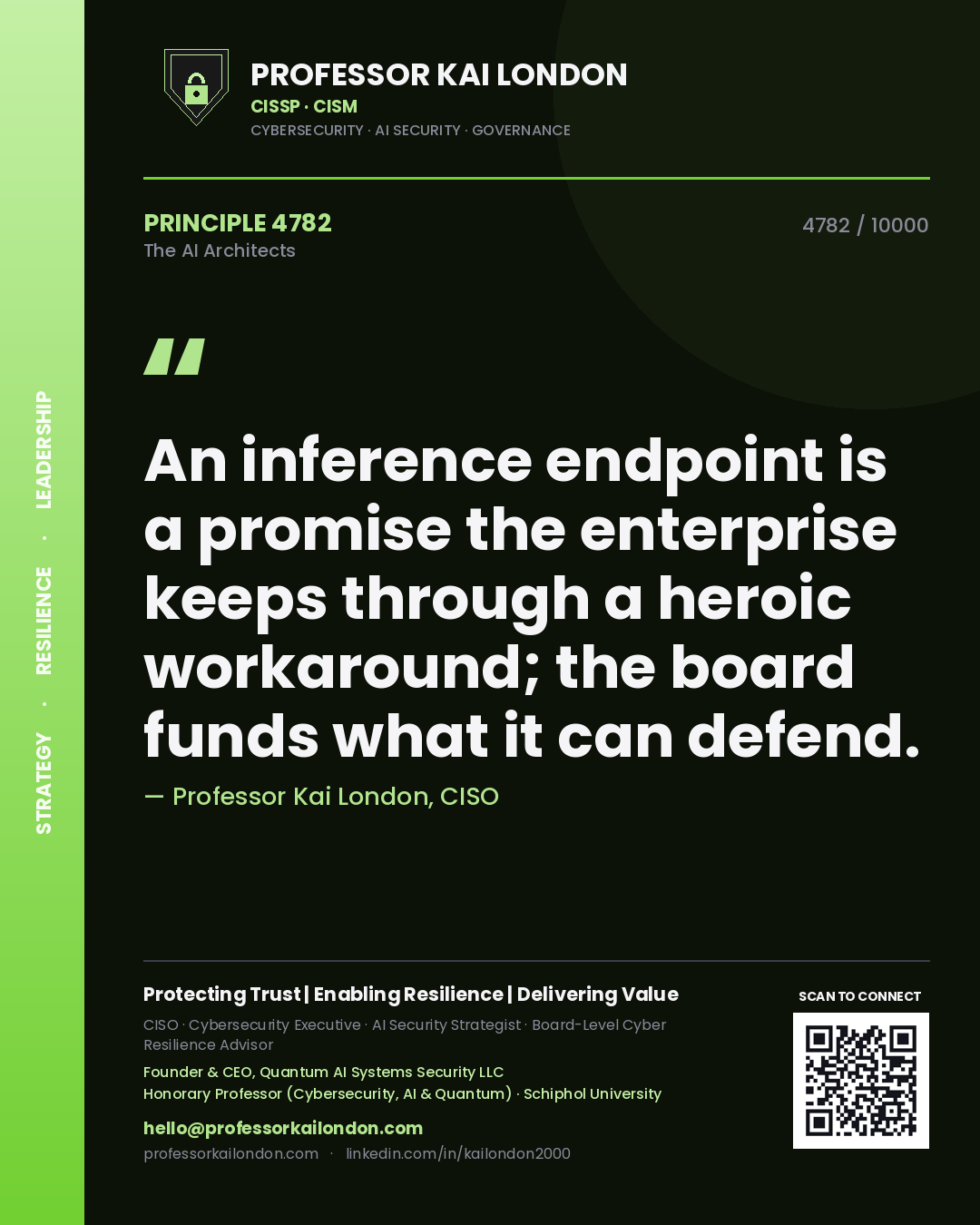 Professor Kai London principle 4782: An inference endpoint is a promise the enterprise keeps through a heroic workaround; the board funds what it can defend.