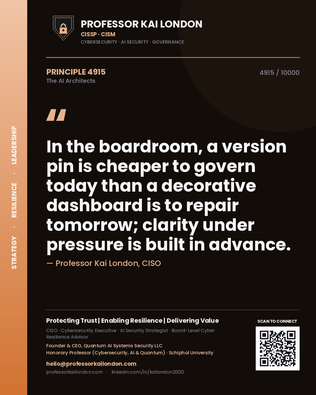 Professor Kai London principle 4915: In the boardroom, a version pin is cheaper to govern today than a decorative dashboard is to repair tomorrow; clarity under pressure is built in advance.