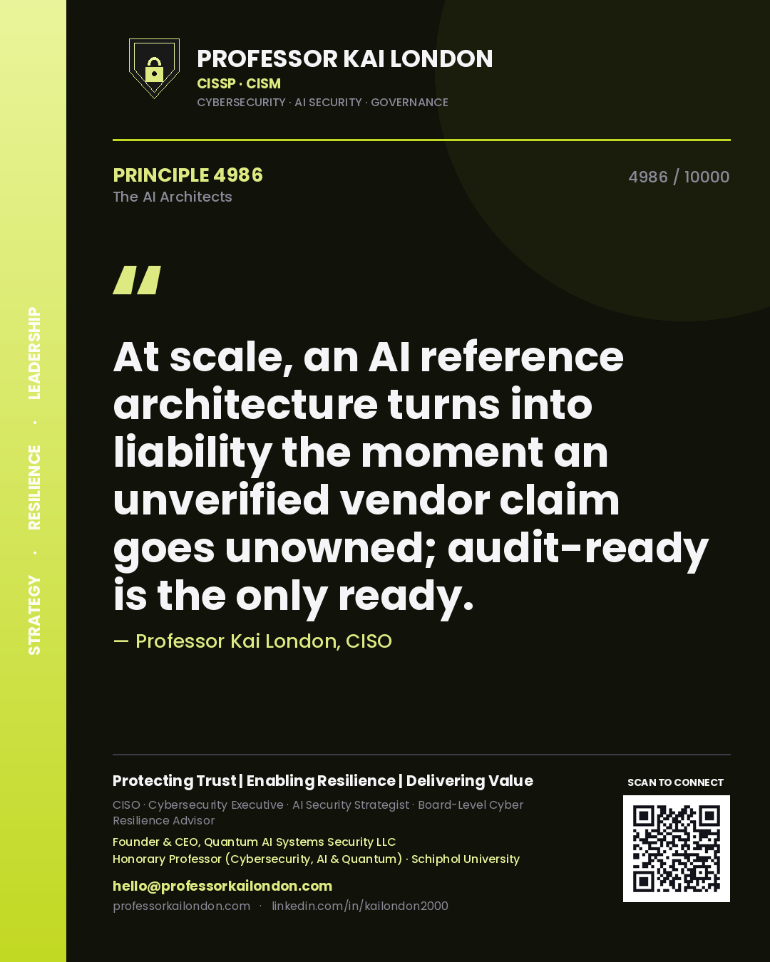 Quote card by Professor Kai London reading 'At scale, an AI reference architecture turns into liability the moment an unverified vendor claim goes unowned; audit-ready is the only ready.'. From the book The AI Architects.