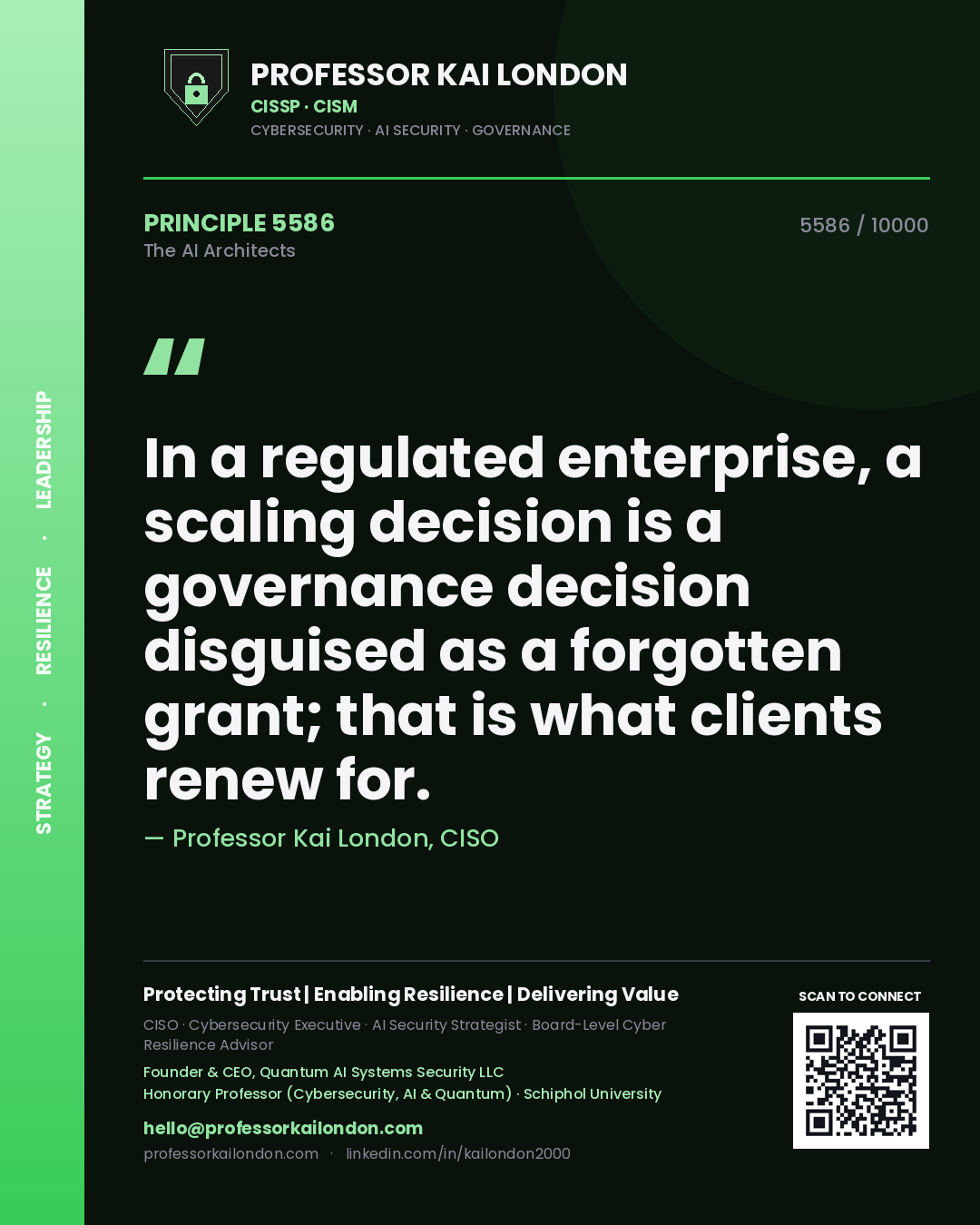 Professor Kai London principle 5586: In a regulated enterprise, a scaling decision is a governance decision disguised as a forgotten grant; that is what clients renew for.