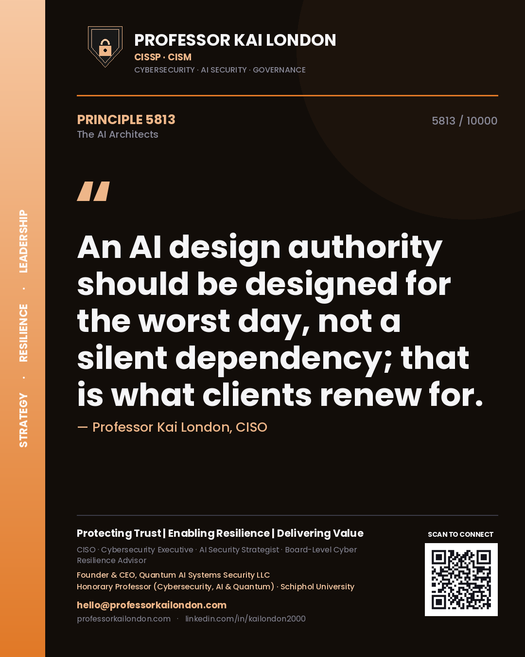 Quote card by Professor Kai London reading 'An AI design authority should be designed for the worst day, not a silent dependency; that is what clients renew for.'. From the book The AI Architects.