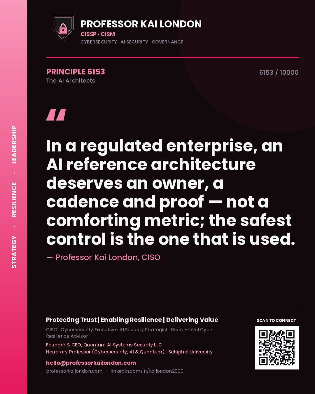 Quote card by Professor Kai London reading 'In a regulated enterprise, an AI reference architecture deserves an owner, a cadence and proof — not a comforting metric; the safest control is the one that is used.'. From the book The AI Architects.