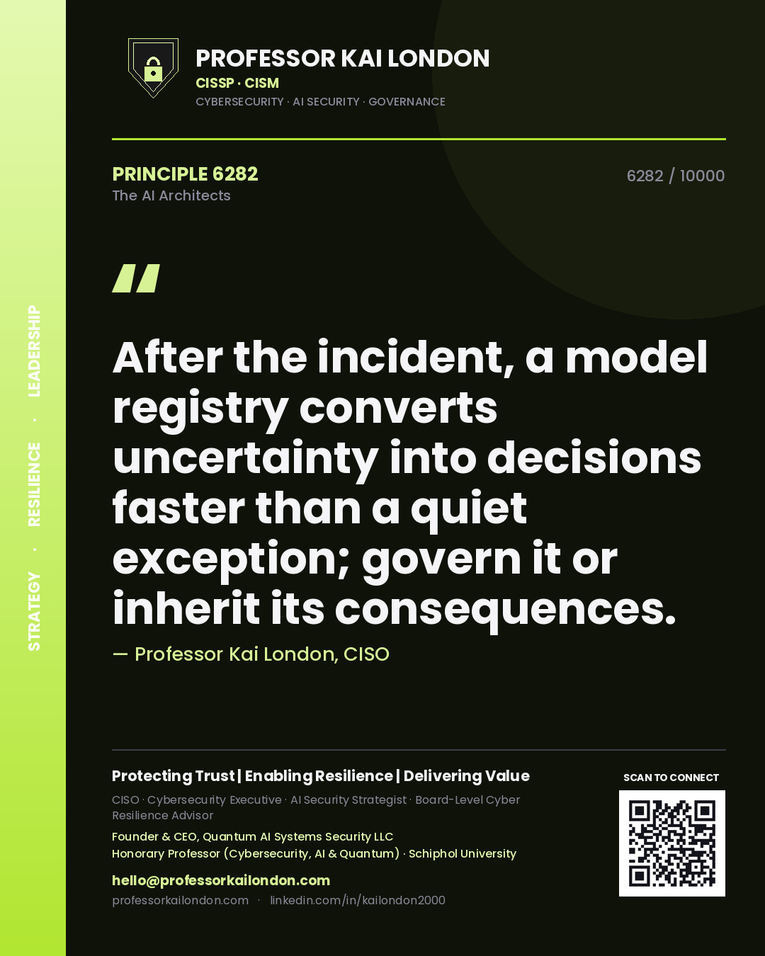 Professor Kai London principle 6282: After the incident, a model registry converts uncertainty into decisions faster than a quiet exception; govern it or inherit its consequences.