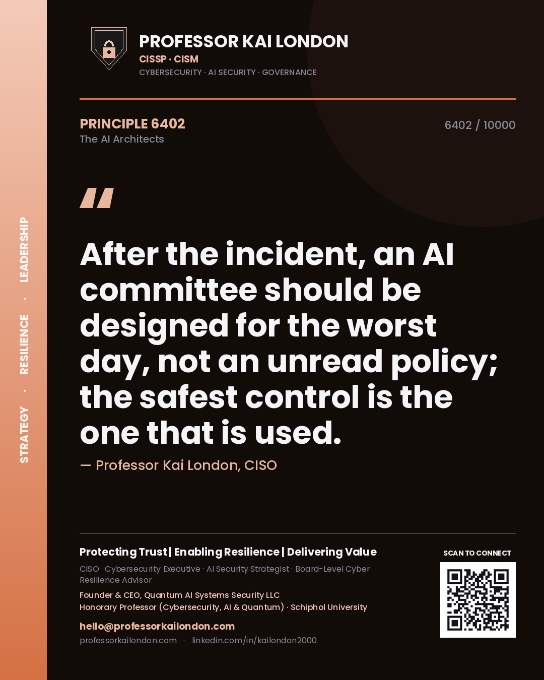 Quote card by Professor Kai London reading 'After the incident, an AI committee should be designed for the worst day, not an unread policy; the safest control is the one that is used.'. From the book The AI Architects.