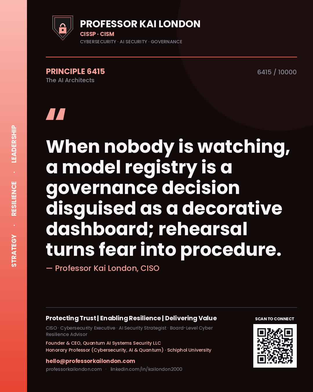 Quote card by Professor Kai London reading 'When nobody is watching, a model registry is a governance decision disguised as a decorative dashboard; rehearsal turns fear into procedure.'. From the book The AI Architects.