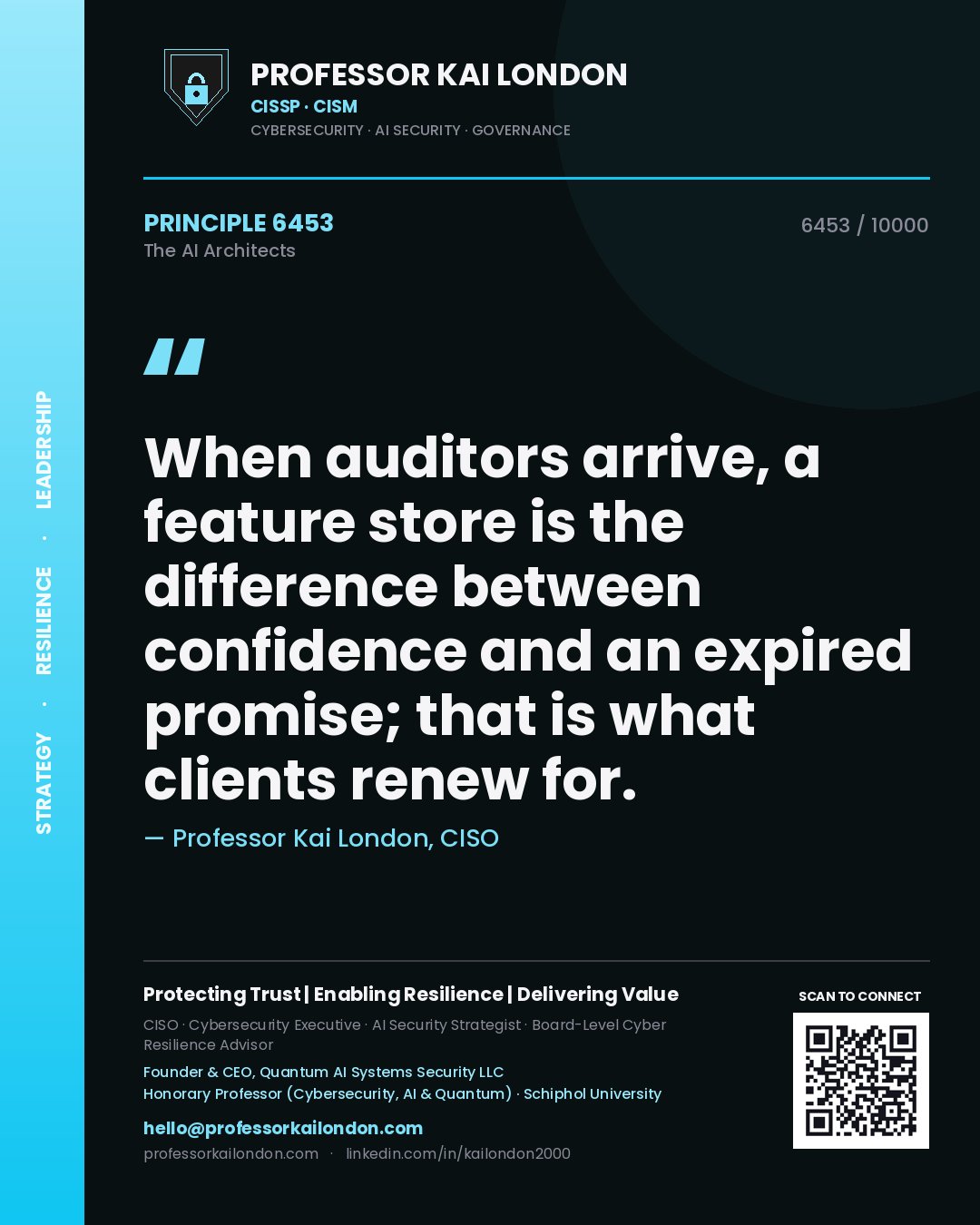 Quote card by Professor Kai London reading 'When auditors arrive, a feature store is the difference between confidence and an expired promise; that is what clients renew for.'. From the book The AI Architects.