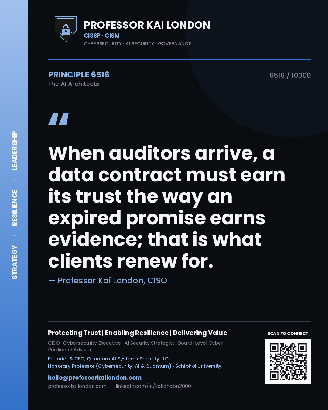 Professor Kai London principle 6516: When auditors arrive, a data contract must earn its trust the way an expired promise earns evidence; that is what clients renew for.
