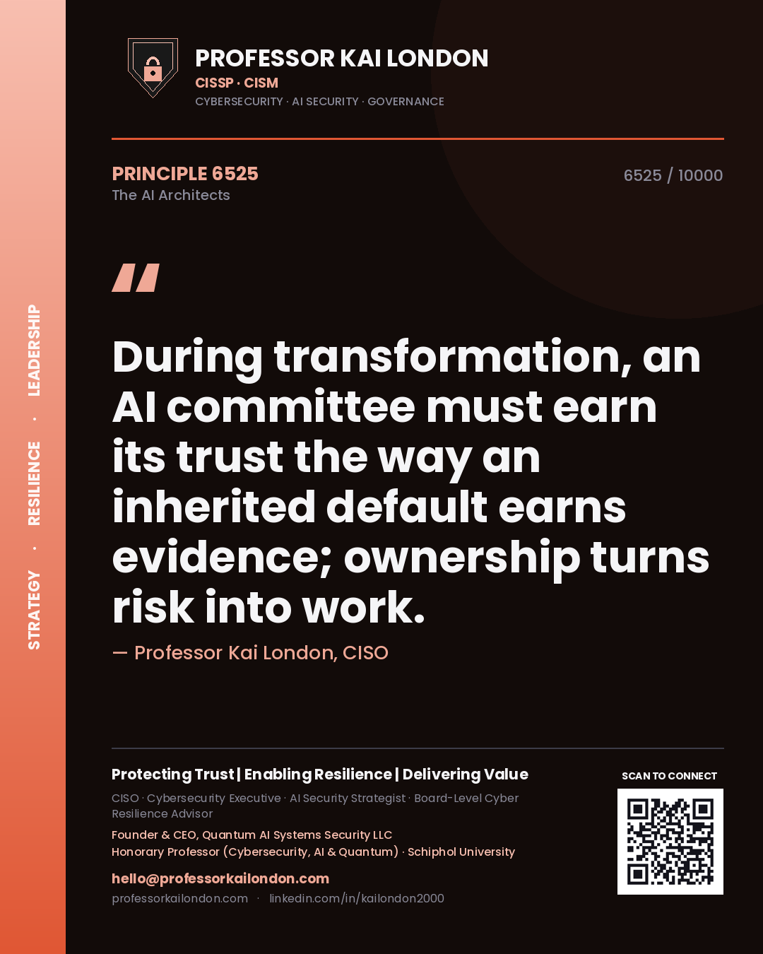 Professor Kai London principle 6525: During transformation, an AI committee must earn its trust the way an inherited default earns evidence; ownership turns risk into work.