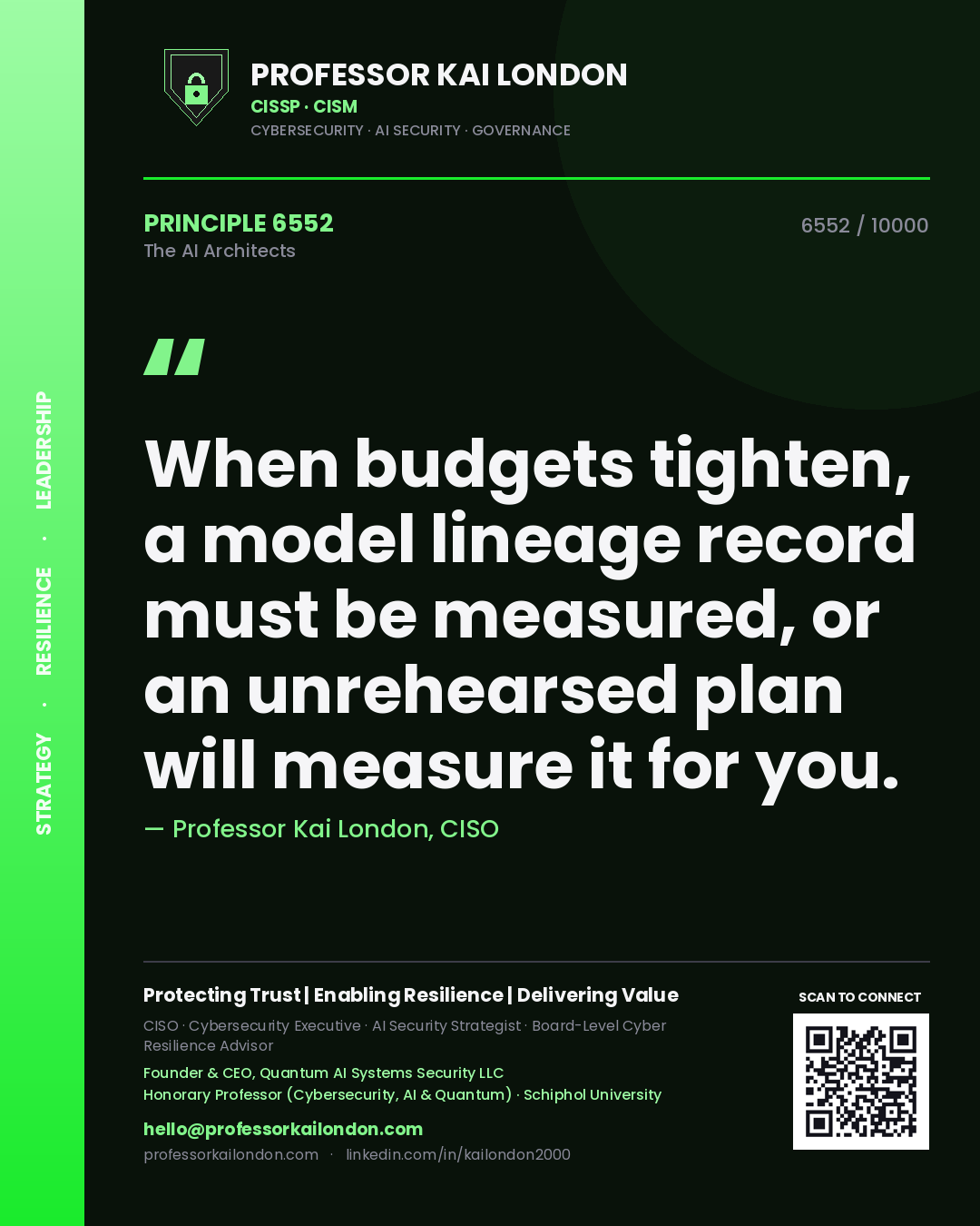 Professor Kai London principle 6552: When budgets tighten, a model lineage record must be measured, or an unrehearsed plan will measure it for you.