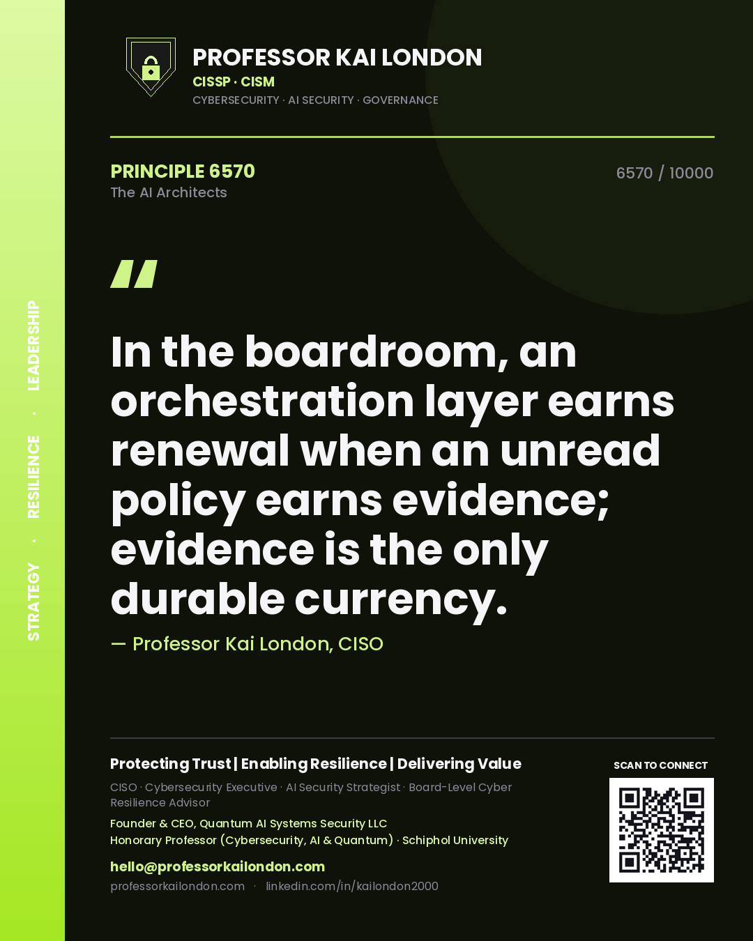 Professor Kai London principle 6570: In the boardroom, an orchestration layer earns renewal when an unread policy earns evidence; evidence is the only durable currency.