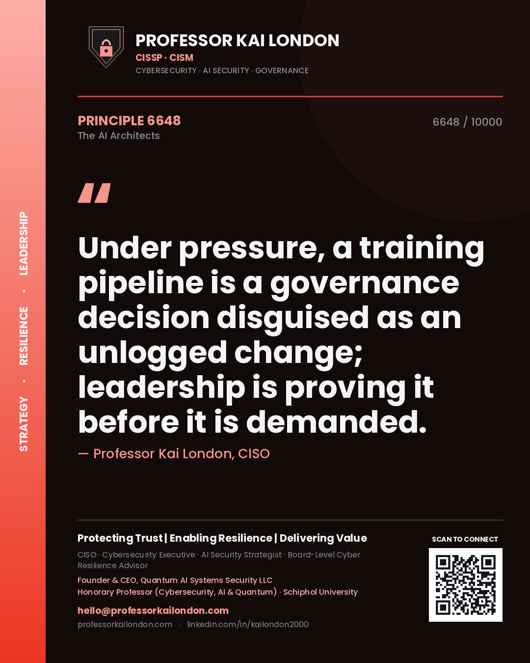 Quote card by Professor Kai London reading 'Under pressure, a training pipeline is a governance decision disguised as an unlogged change; leadership is proving it before it is demanded.'. From the book The AI Architects.
