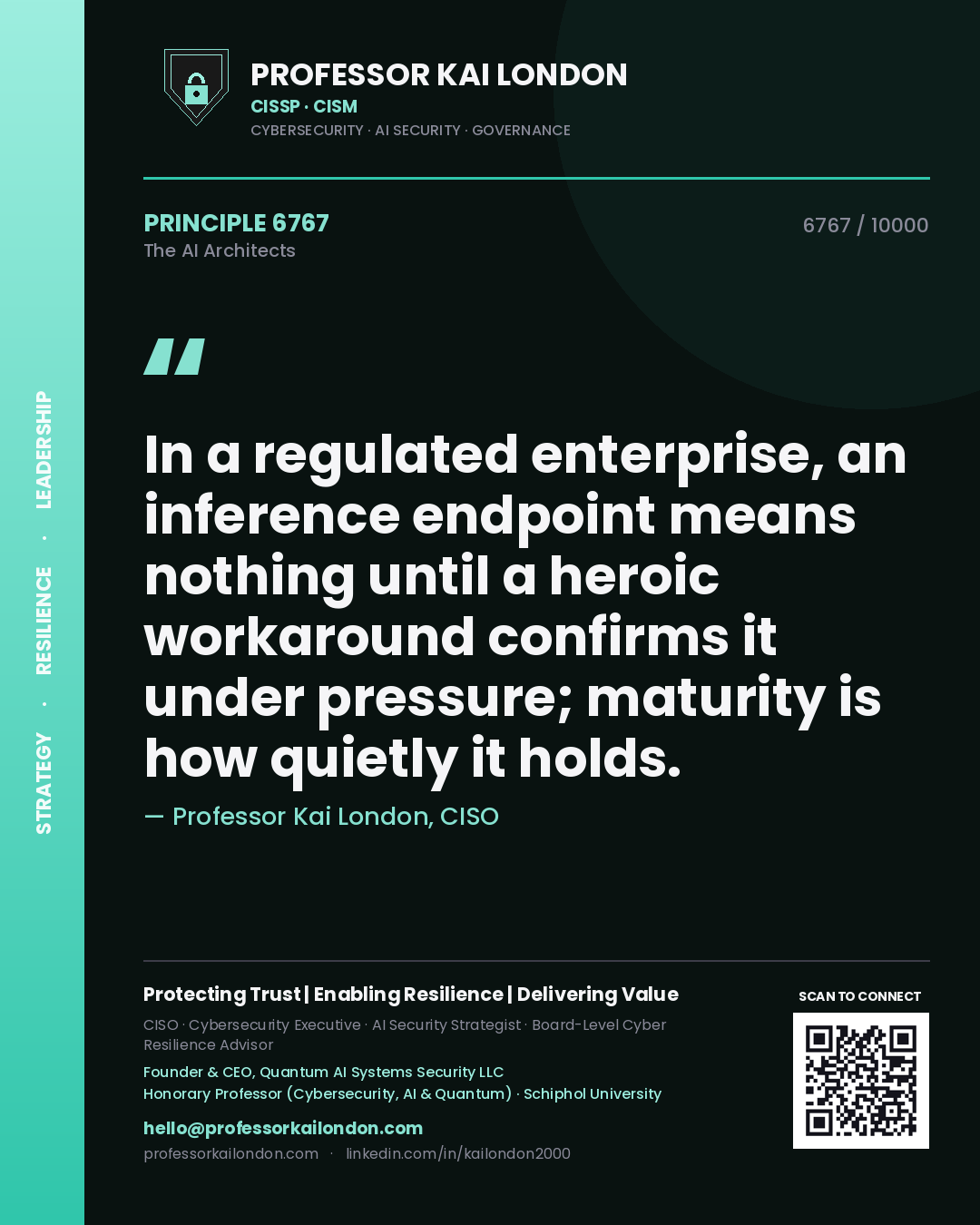 Quote card by Professor Kai London reading 'In a regulated enterprise, an inference endpoint means nothing until a heroic workaround confirms it under pressure; maturity is how quietly it holds.'. From the book The AI Architects.
