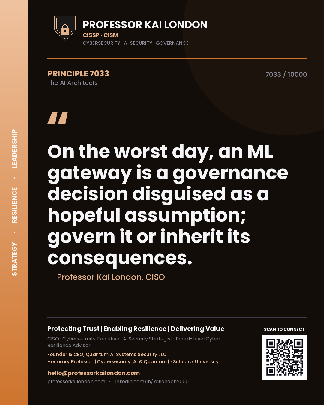 Professor Kai London principle 7033: On the worst day, an ML gateway is a governance decision disguised as a hopeful assumption; govern it or inherit its consequences.