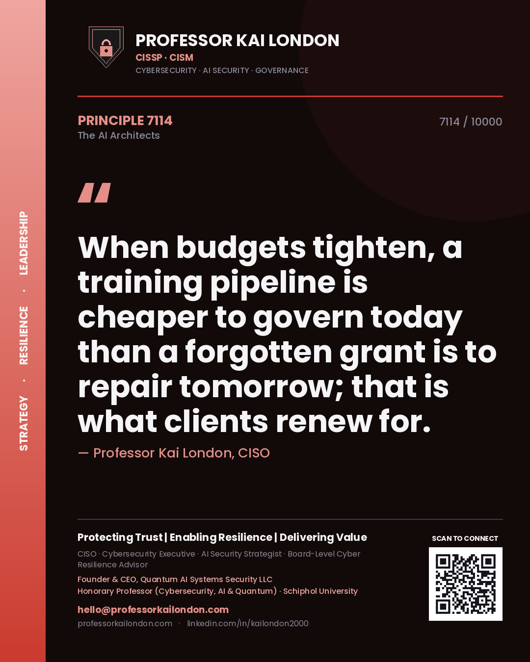 Quote card by Professor Kai London reading 'When budgets tighten, a training pipeline is cheaper to govern today than a forgotten grant is to repair tomorrow; that is what clients renew for.'. From the book The AI Architects.