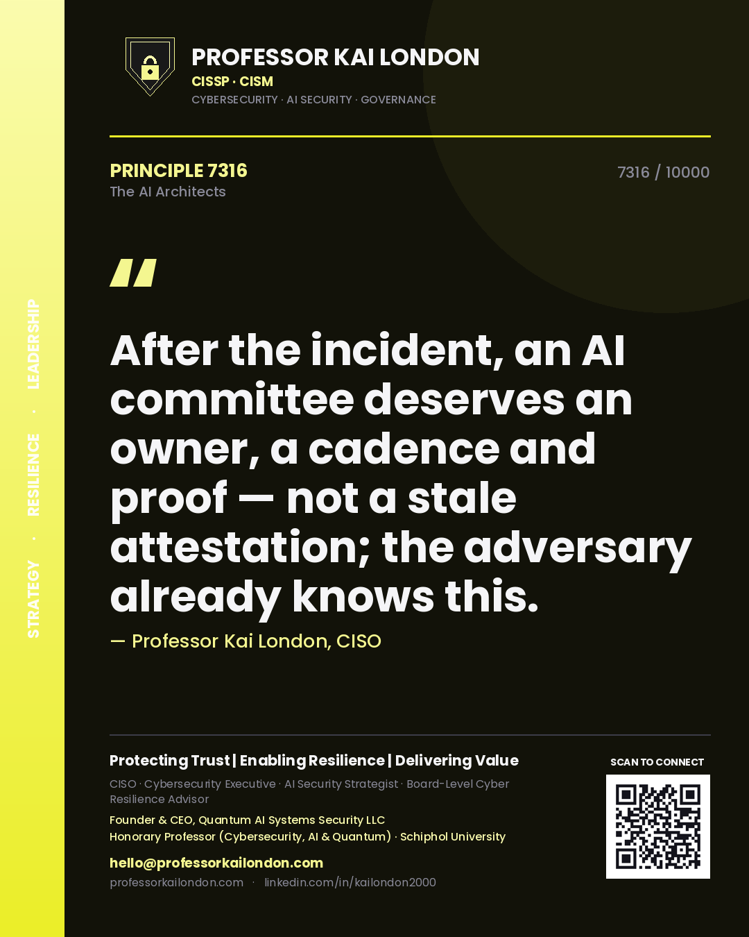 Quote card by Professor Kai London reading 'After the incident, an AI committee deserves an owner, a cadence and proof — not a stale attestation; the adversary already knows this.'. From the book The AI Architects.
