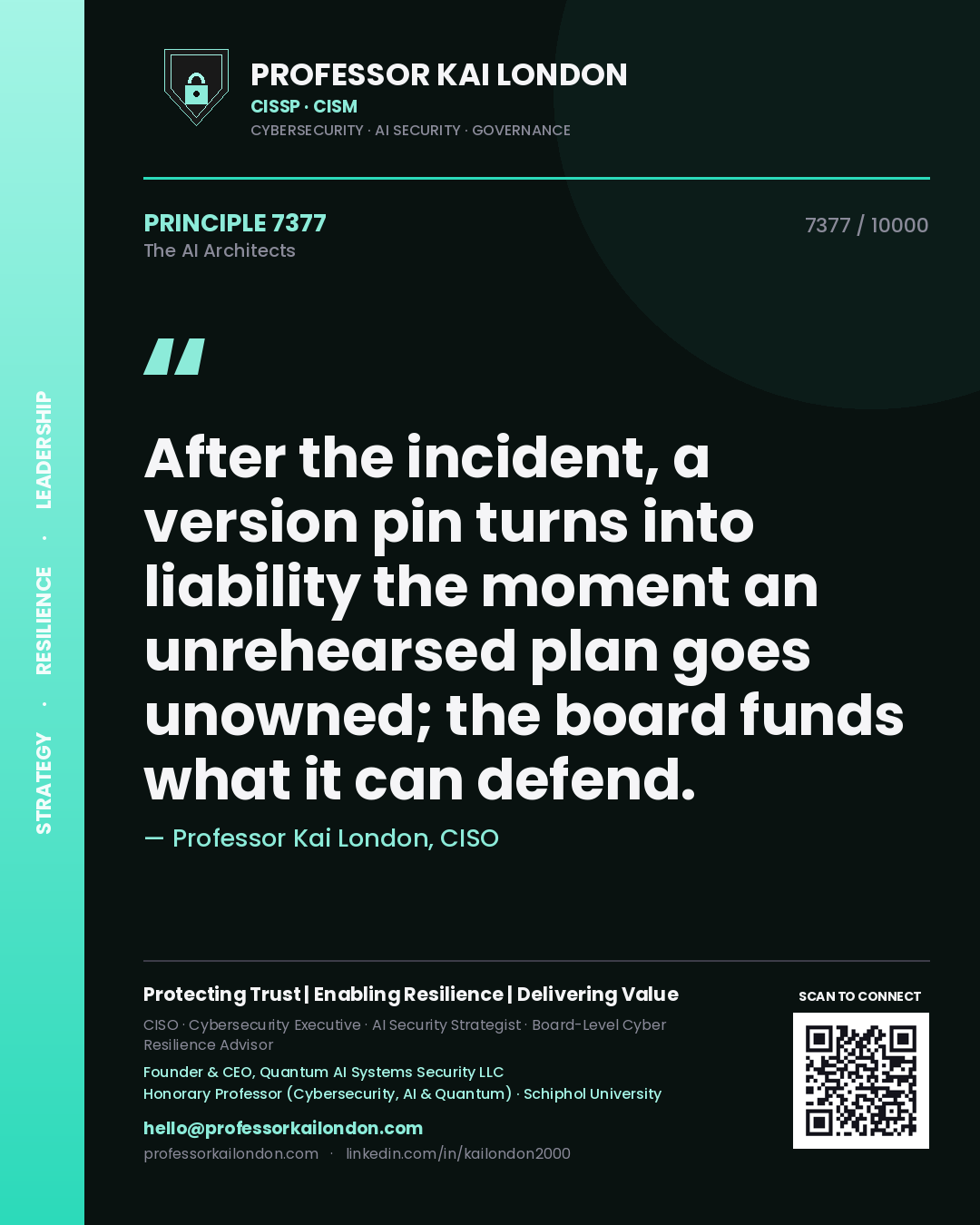 Professor Kai London principle 7377: After the incident, a version pin turns into liability the moment an unrehearsed plan goes unowned; the board funds what it can defend.
