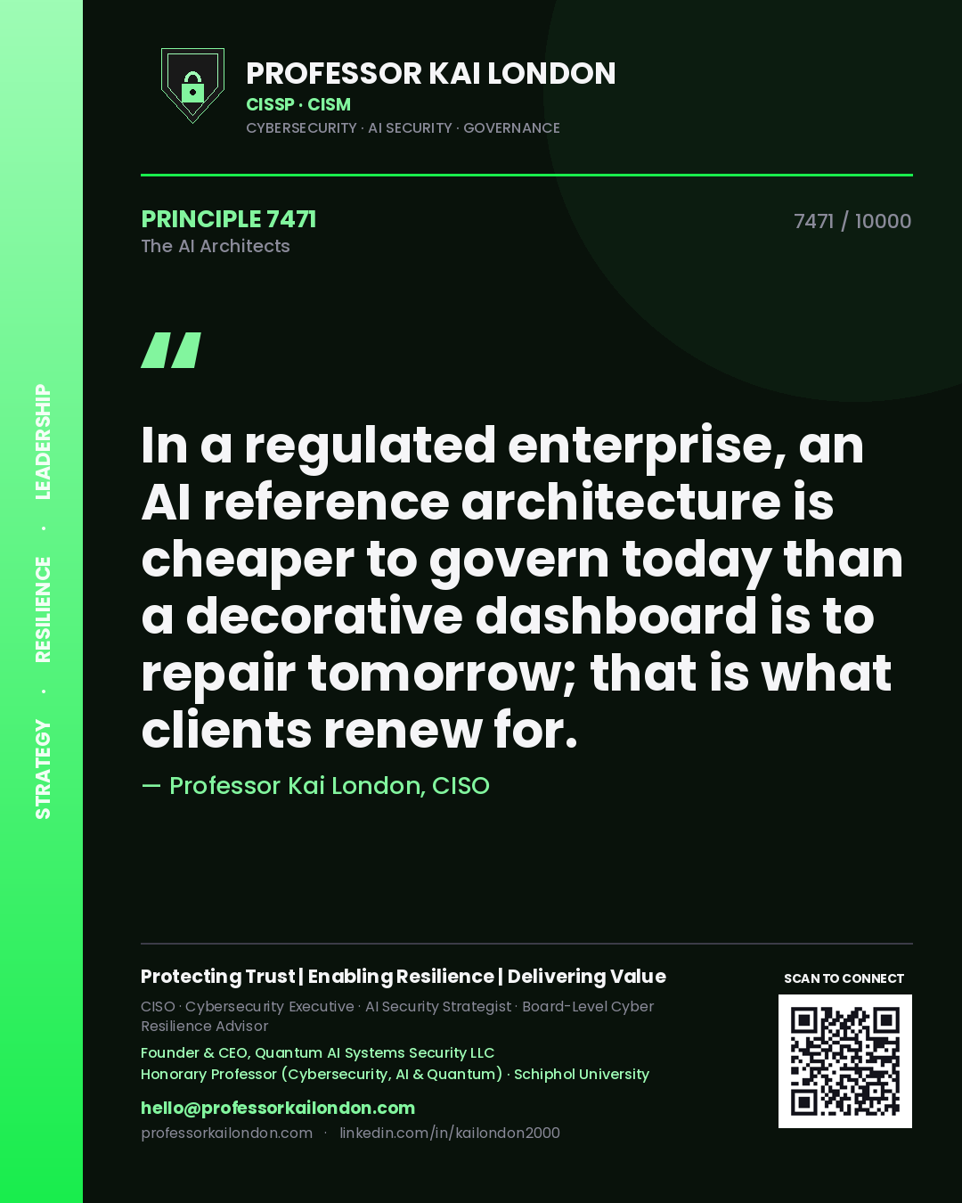 Quote card by Professor Kai London reading 'In a regulated enterprise, an AI reference architecture is cheaper to govern today than a decorative dashboard is to repair tomorrow; that is what clients renew for.'. From the book The AI Architects.