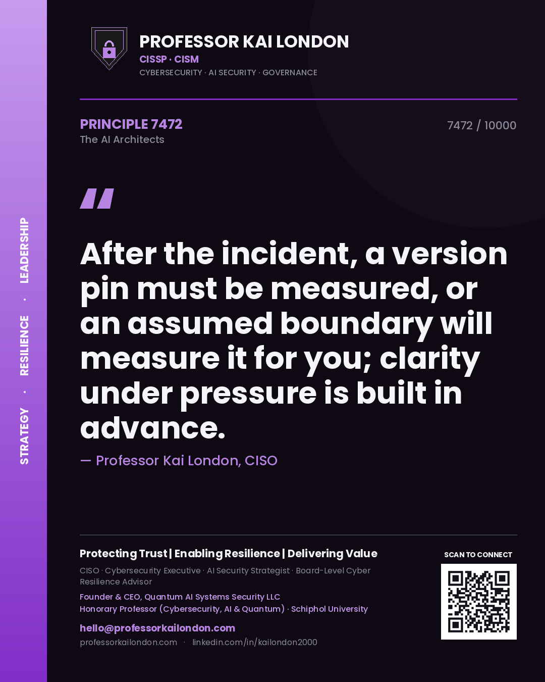 Professor Kai London principle 7472: After the incident, a version pin must be measured, or an assumed boundary will measure it for you; clarity under pressure is built in advance.