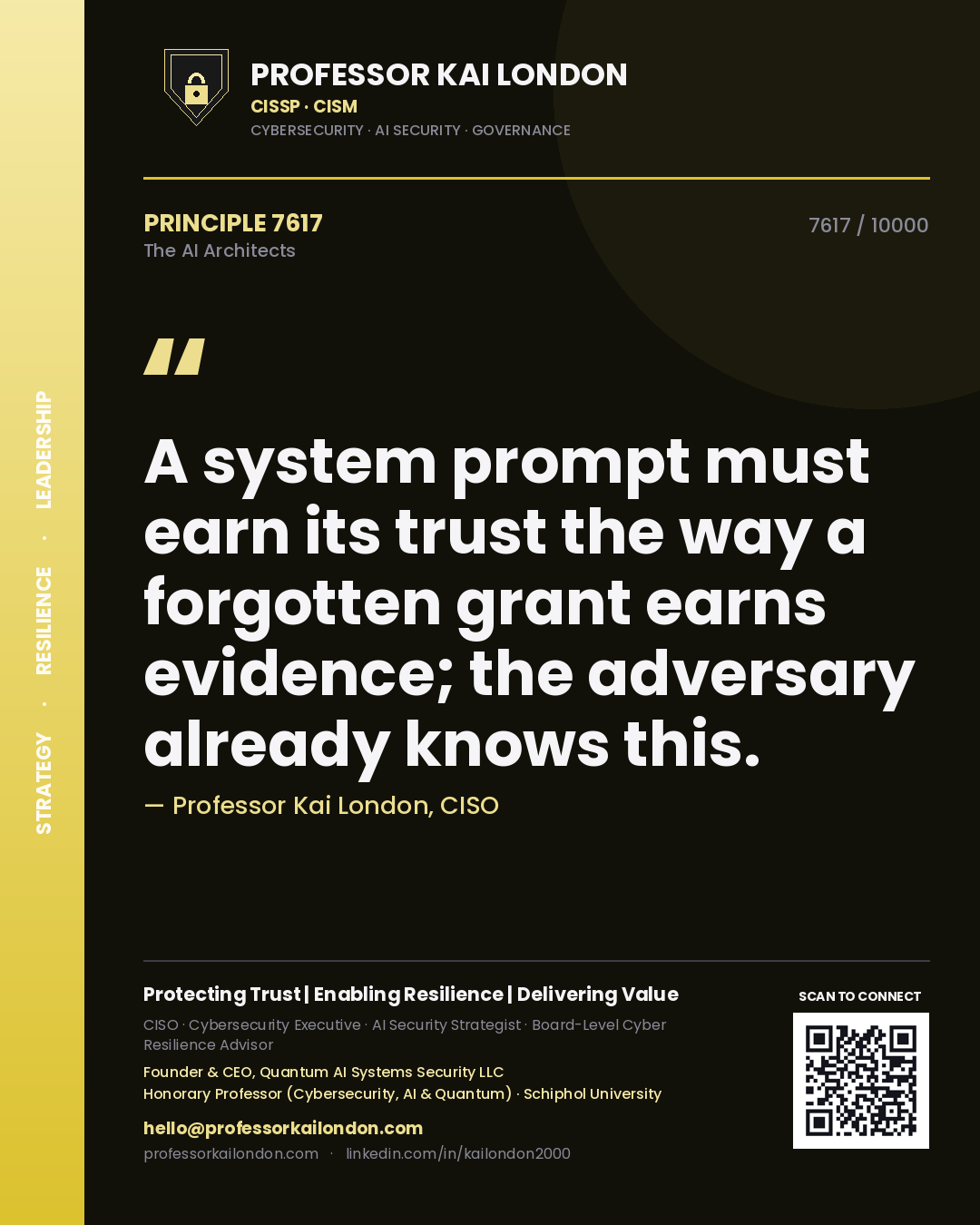 Quote card by Professor Kai London reading 'A system prompt must earn its trust the way a forgotten grant earns evidence; the adversary already knows this.'. From the book The AI Architects.