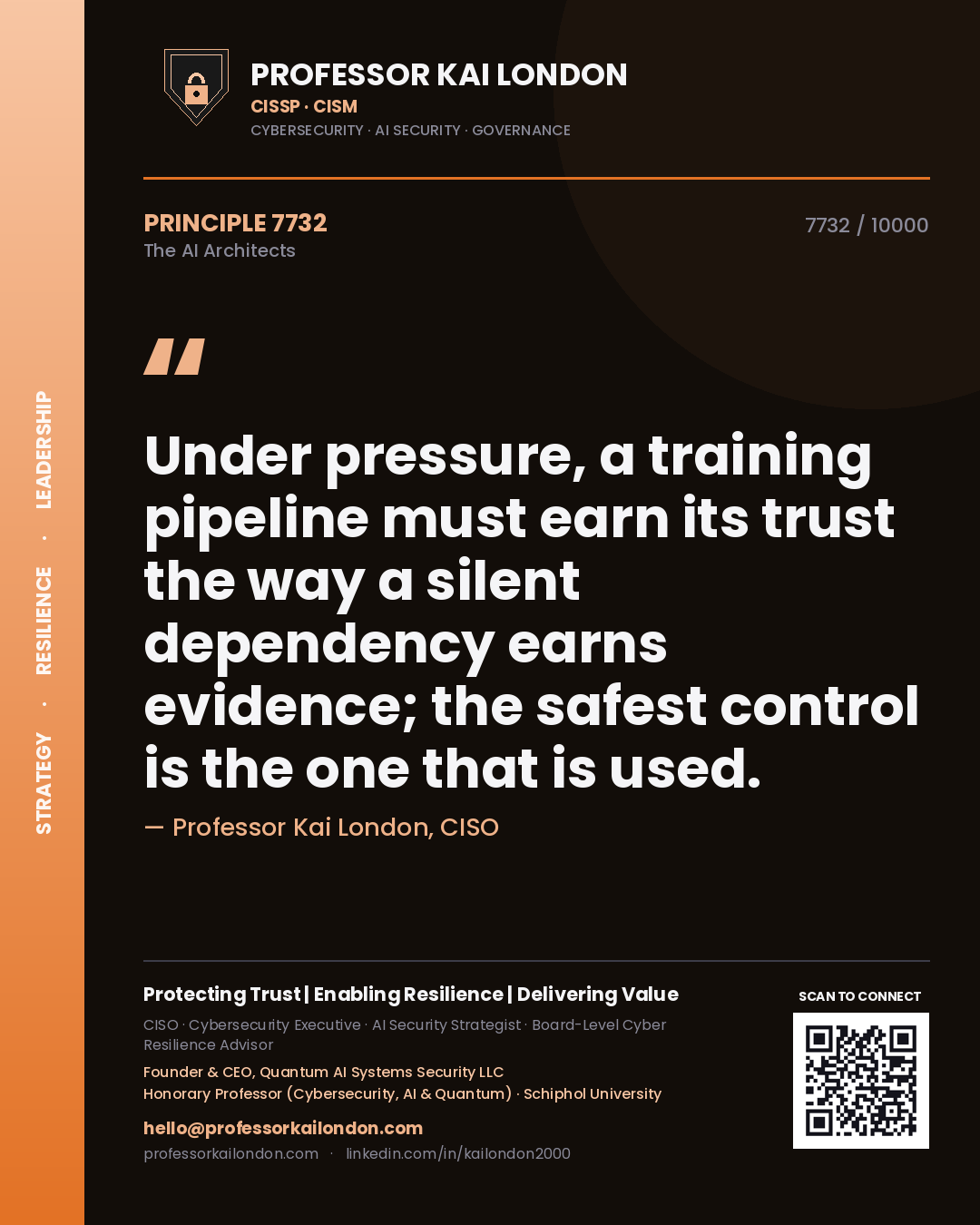 Quote card by Professor Kai London reading 'Under pressure, a training pipeline must earn its trust the way a silent dependency earns evidence; the safest control is the one that is used.'. From the book The AI Architects.
