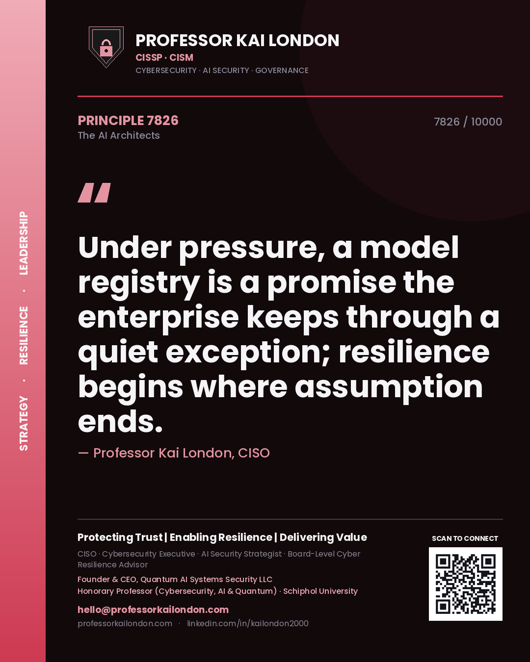 Quote card by Professor Kai London reading 'Under pressure, a model registry is a promise the enterprise keeps through a quiet exception; resilience begins where assumption ends.'. From the book The AI Architects.