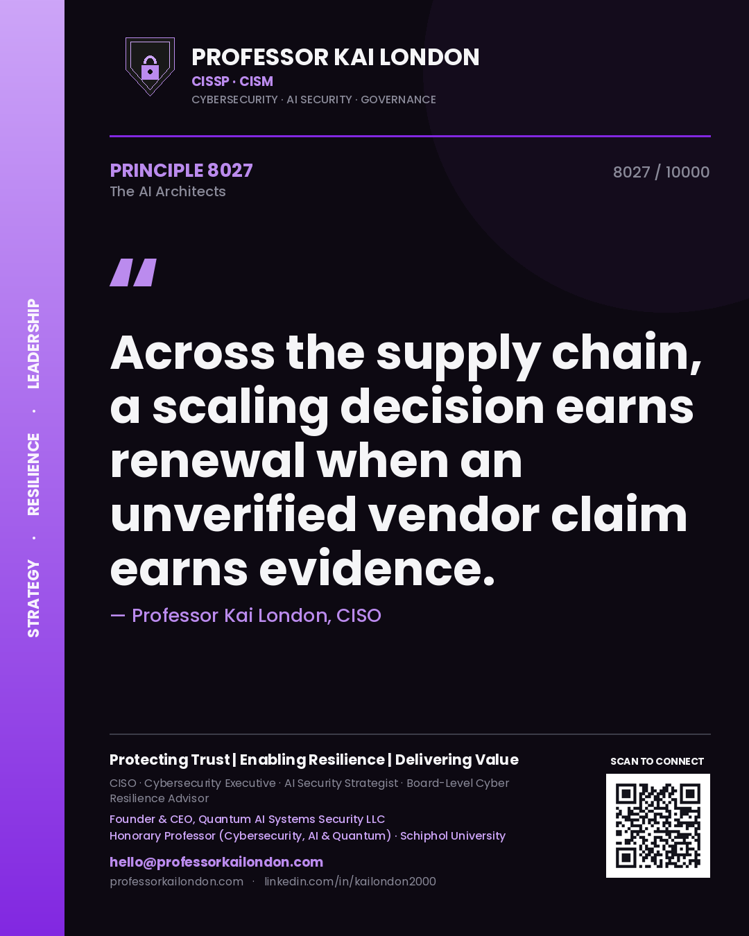 Professor Kai London principle 8027: Across the supply chain, a scaling decision earns renewal when an unverified vendor claim earns evidence.
