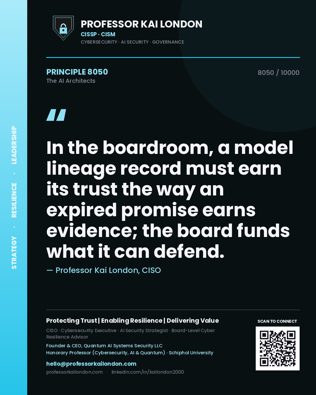 Professor Kai London principle 8050: In the boardroom, a model lineage record must earn its trust the way an expired promise earns evidence; the board funds what it can defend.