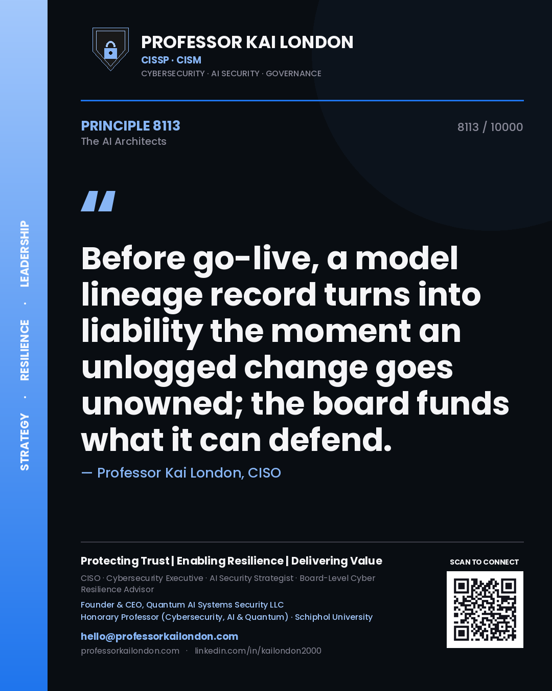 Quote card by Professor Kai London reading 'Before go-live, a model lineage record turns into liability the moment an unlogged change goes unowned; the board funds what it can defend.'. From the book The AI Architects.