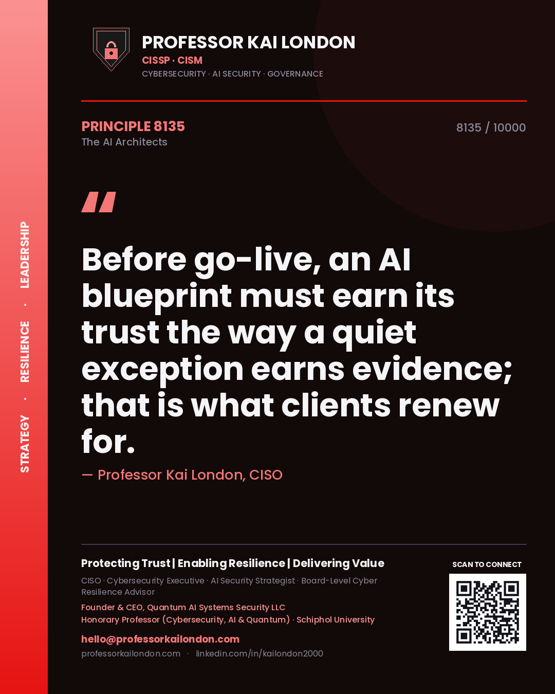 Quote card by Professor Kai London reading 'Before go-live, an AI blueprint must earn its trust the way a quiet exception earns evidence; that is what clients renew for.'. From the book The AI Architects.