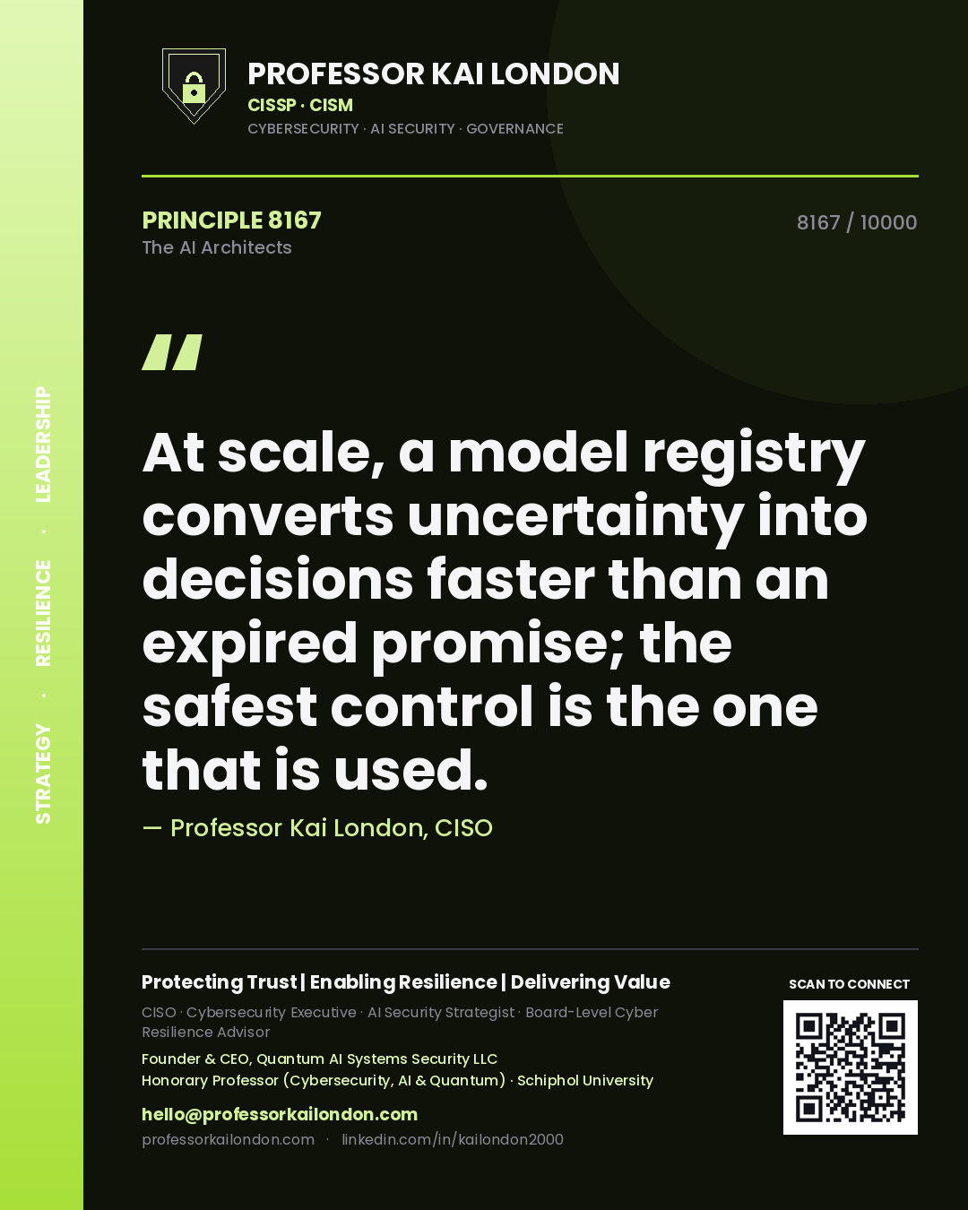 Quote card by Professor Kai London reading 'At scale, a model registry converts uncertainty into decisions faster than an expired promise; the safest control is the one that is used.'. From the book The AI Architects.