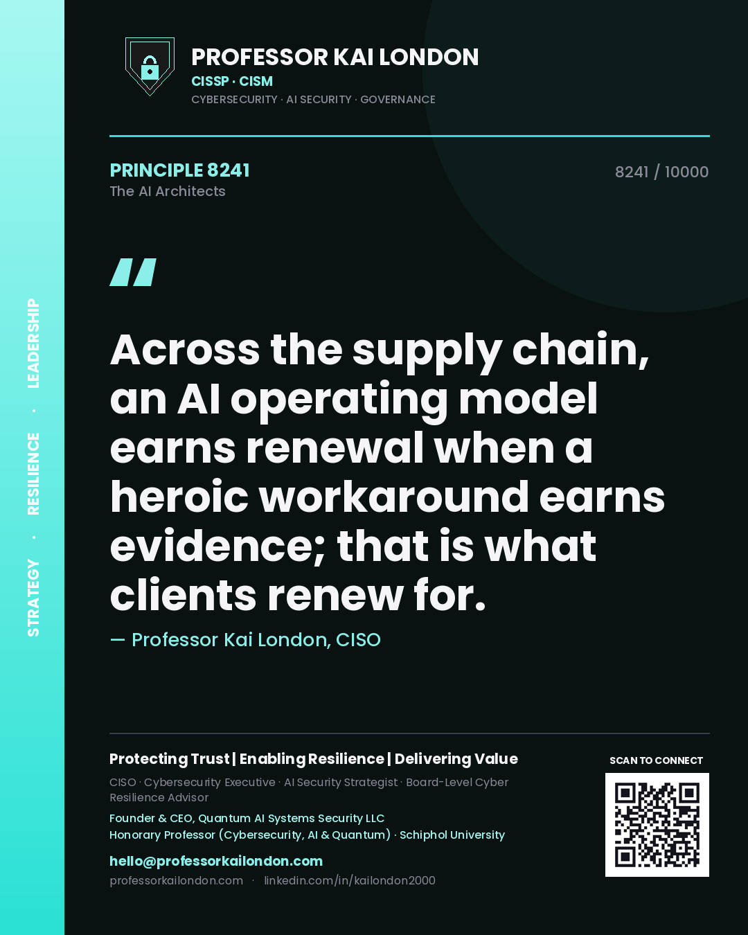Professor Kai London principle 8241: Across the supply chain, an AI operating model earns renewal when a heroic workaround earns evidence; that is what clients renew for.